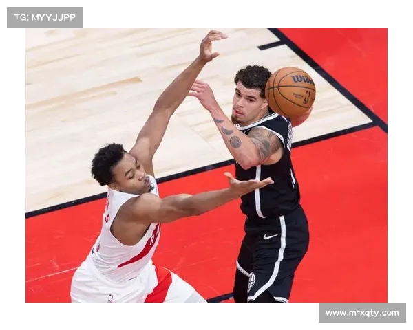 猛龙力克篮网强势收官季前赛展现新赛季竞争潜力